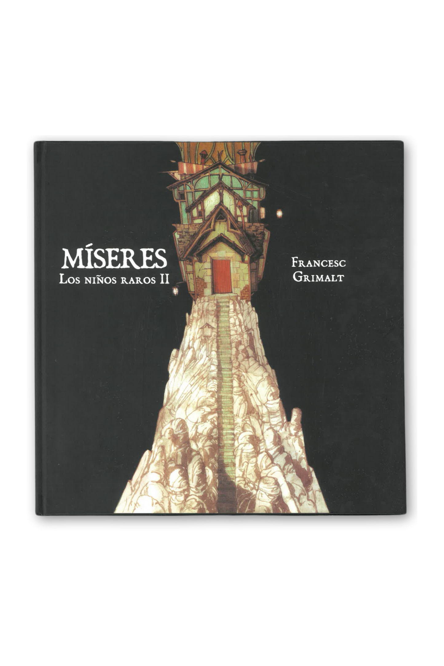 Los Niños Raros II: Míseres