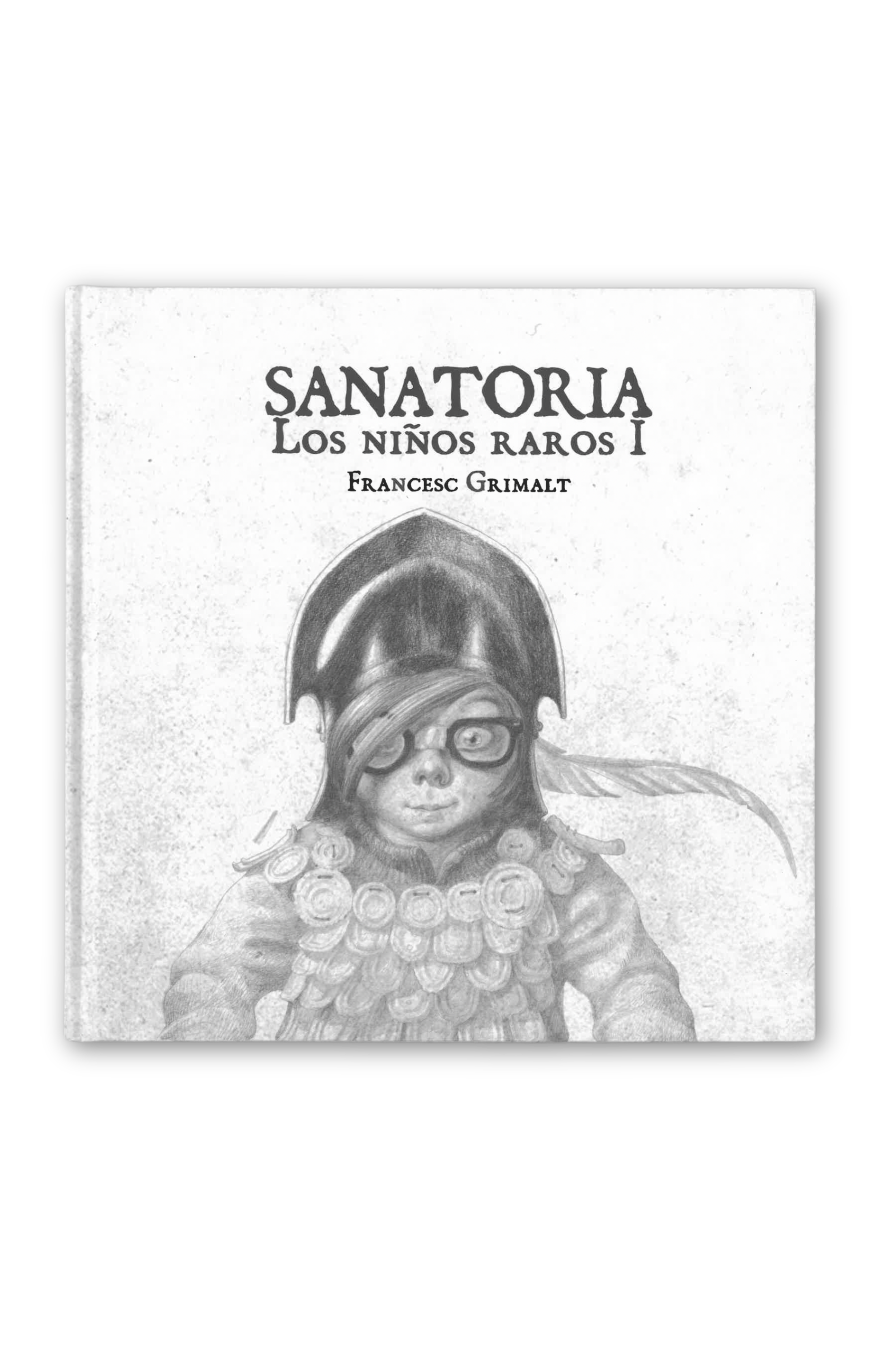 Los Niños Raros I: Sanatoria (Spanish Edition)
